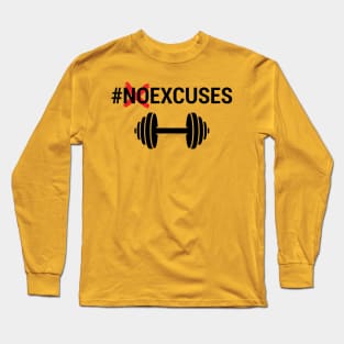 NO EXCUSE GYM FUNNY Long Sleeve T-Shirt